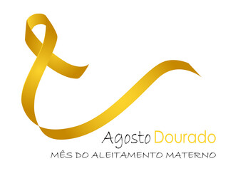 Golden August breastfeeding month in Portuguese language. Golden ribbon awareness. Mes do aleitamento materno.