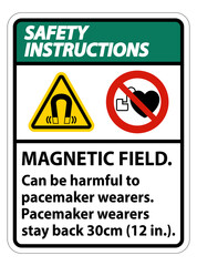 Fototapeta premium Safety Instructions Magnetic field can be harmful to pacemaker wearers.pacemaker wearers.stay back 30cm