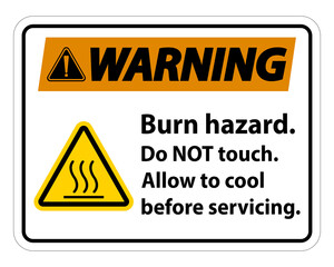 Warning Burn hazard safety,Do not touch label Sign on white background