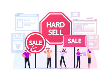 Hard Sell. Promoter Characters Use Policy or Technique of Aggressive Salesmanship and Advertising Pressing Customers