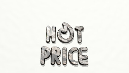 tag hot price on the wall. 3D illustration of metallic sculpture over a white background with mild texture. sign and banner