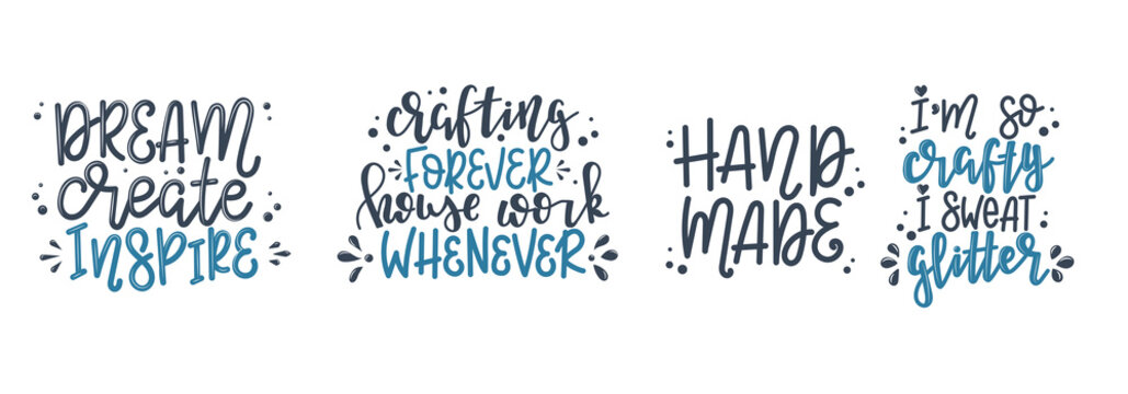 Craft motivational quote Hand drawn typography poster set. Conceptual handwritten phrase craft T shirt hand lettered card. Vector illustration