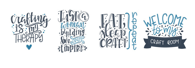 Craft motivational quote Hand drawn typography poster set. Conceptual handwritten phrase craft T shirt hand lettered card. Vector illustration
