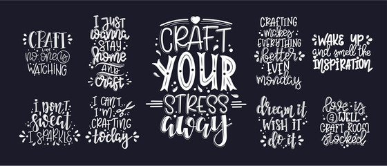 Craft motivational quote Hand drawn typography poster set. Conceptual handwritten phrase craft T shirt hand lettered card. Vector illustration