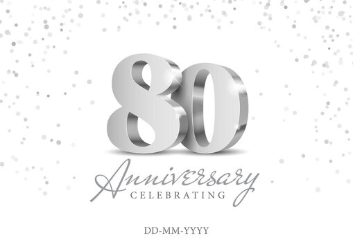 80 Years Anniversary Celebration. Silver 3d numbers. Poster template for Celebrating 80th anniversary event party. Vector illustration
