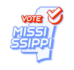 Presidential vote in Mississippi USA 2020 vector illustration. State map with text to vote and red tick or check mark of choice. Sticker Isolated on a white background