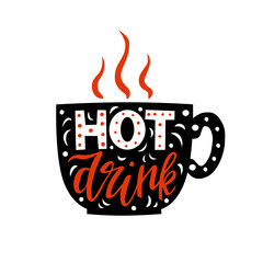 Hot drink. Silhouette of a Cup with an inscription. Vector illustration. Isolated background.