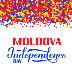 Moldova Independence Day lettering on blue, yellow and red confetti background. National holiday celebrated on August 27. Vector template for typography poster, banner, greeting card, flyer, etc.