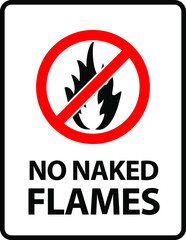 No Naked Flames. An office/business sign formatted to fit within the proportions of an A4 or Letter page.