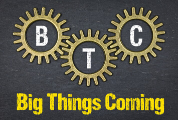 BTC Big Things Coming