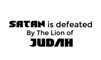 Satan is defeated by the Lion of Judah, Christian faith, Typography for print or use as poster, card, flyer or T Shirt 