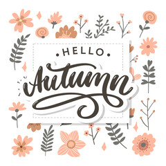 Hello, Autumn. Goodbye, Summer. The trend calligraphy. Vector illustration on the background of autumn leaves. Concept autumn advertising.