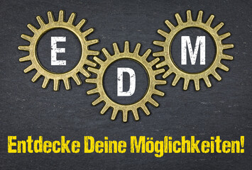 EDM Entdecke Deine Möglichkeiten!