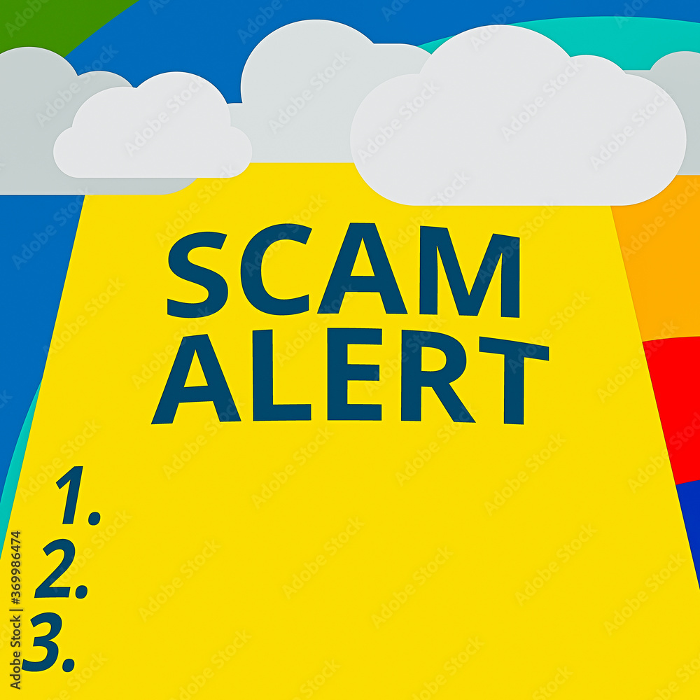 Poster text sign showing scam alert. business photo showcasing unsolicited email that claims the prospect o