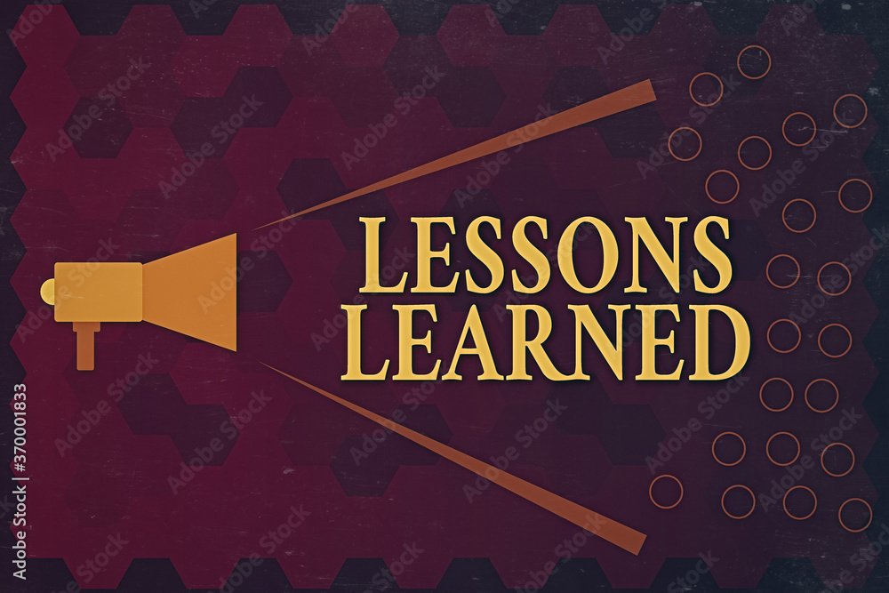 Poster handwriting text lessons learned. conceptual photo the knowledge or understanding gained by experien