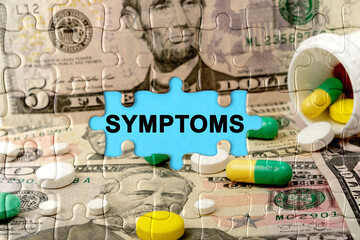 Double exposure. Puzzles depicting pills and dollars with the inscription -SYMPTOMS