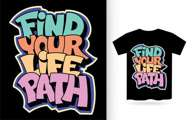Find your life path hand lettering for t shirt