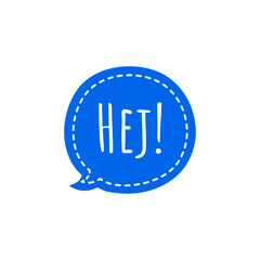 ''Hej'' (''hello'' in swedish) blue speech bubble vector - obrazy, fototapety, plakaty