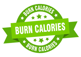 burn calories round ribbon isolated label. burn calories sign