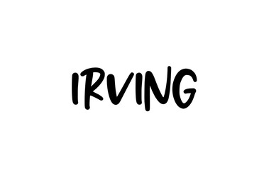 Irving city handwritten typography word text hand lettering. Modern calligraphy text. Black color