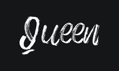Queen Chalk white text lettering retro typography and Calligraphy phrase isolated on the Black background  