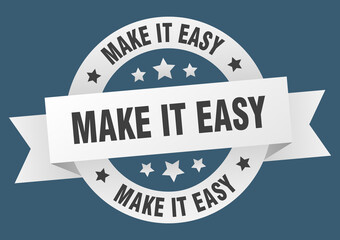 make it easy round ribbon isolated label. make it easy sign