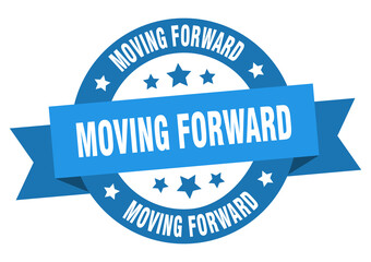 moving forward round ribbon isolated label. moving forward sign