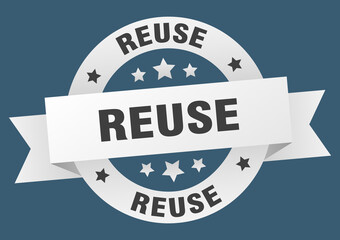 reuse round ribbon isolated label. reuse sign