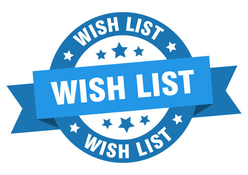 wish list round ribbon isolated label. wish list sign