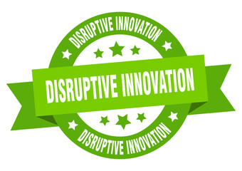 disruptive innovation round ribbon isolated label. disruptive innovation sign