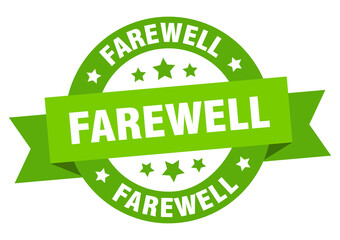 farewell round ribbon isolated label. farewell sign