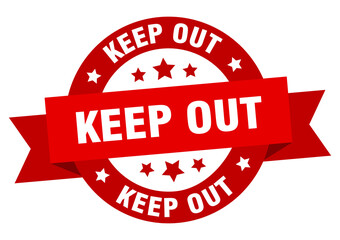 keep out round ribbon isolated label. keep out sign