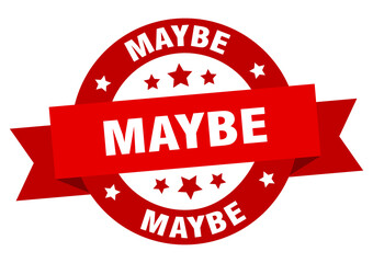 maybe round ribbon isolated label. maybe sign