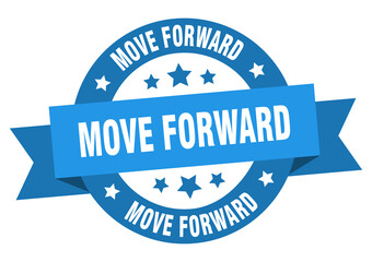 move forward round ribbon isolated label. move forward sign
