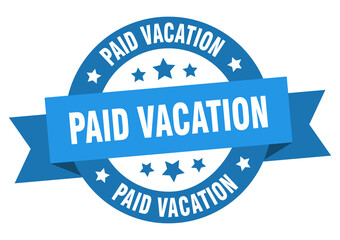 paid vacation round ribbon isolated label. paid vacation sign