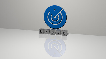 3D illustration of RADAR graphics and text made by metallic dice letters for the related meanings of the concept and presentations. background and icon