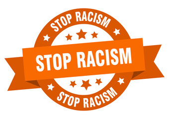 stop racism round ribbon isolated label. stop racism sign