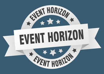 event horizon round ribbon isolated label. event horizon sign