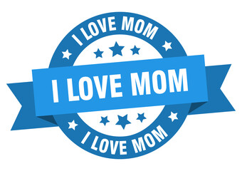 i love mom round ribbon isolated label. i love mom sign