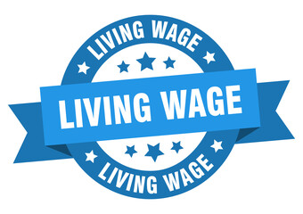 living wage round ribbon isolated label. living wage sign