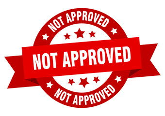 not approved round ribbon isolated label. not approved sign