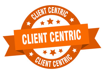 client centric round ribbon isolated label. client centric sign