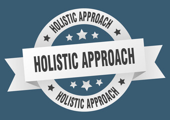 Fototapeta premium holistic approach round ribbon isolated label. holistic approach sign