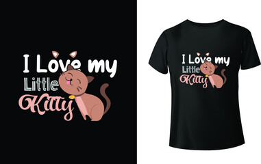 I love my little kitty t shirt design