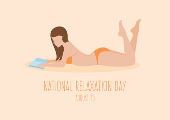National Relaxation Day vector. Girl is lying on a beach and reading a book vector. Young woman in bikini vector. Summertime woman lying on her stomach icon. Relaxation Day Poster, August 15