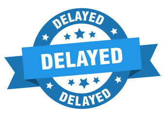 delayed round ribbon isolated label. delayed sign