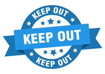 keep out round ribbon isolated label. keep out sign