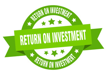return on investment round ribbon isolated label. return on investment sign