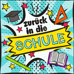 German Back to School Bright banner in the style of popart. Explosion and school items on a bright blue background. Blank for school banner, presentation, template. Vector illustration