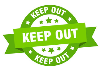 keep out round ribbon isolated label. keep out sign